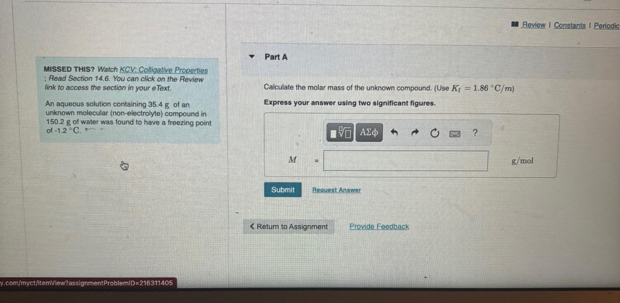  MISSED THIS? Watch KCV: Colligative Properties ; Read Section 14.6. You