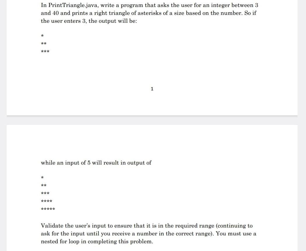  Using Java In PrintTriangle.java, write a program that asks the user