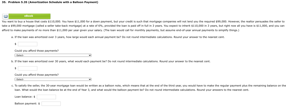 35. Problem 5.35 (Amortization Schedule with a Balloon Payment) afford to