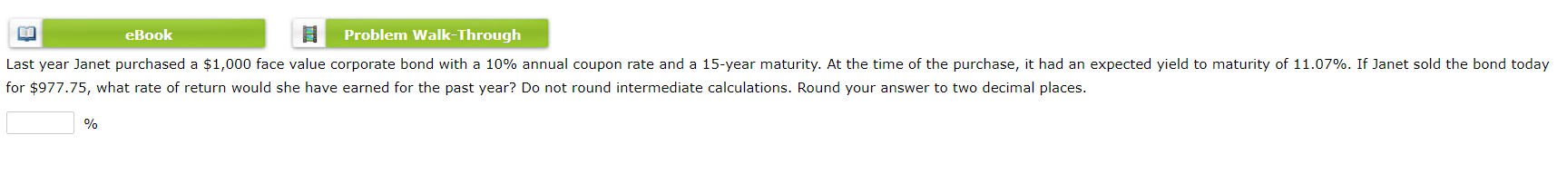  eBook Problem Walk-Through Last year Janet purchased a $1,000 face value