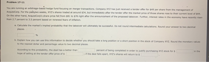  Problem 17-11 You are running an arbitrage-based hedge fund focusing on