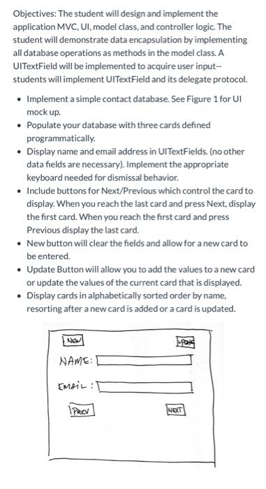 In Apple Xcode 10.1 using swift 4 complete the following assignment Objectives: