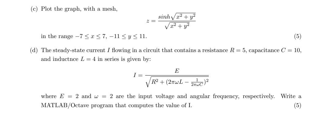using Octave. Please include program output and input. (c) Plot the graph,