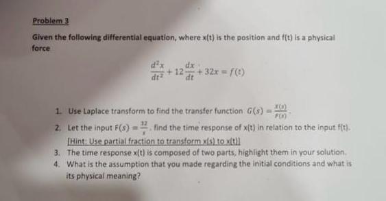  Problem 3 Given the following differential equation, where x(t) is the