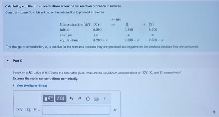  Calculating equilibrium concentrations when the net reaction proceeds in reverse Consider