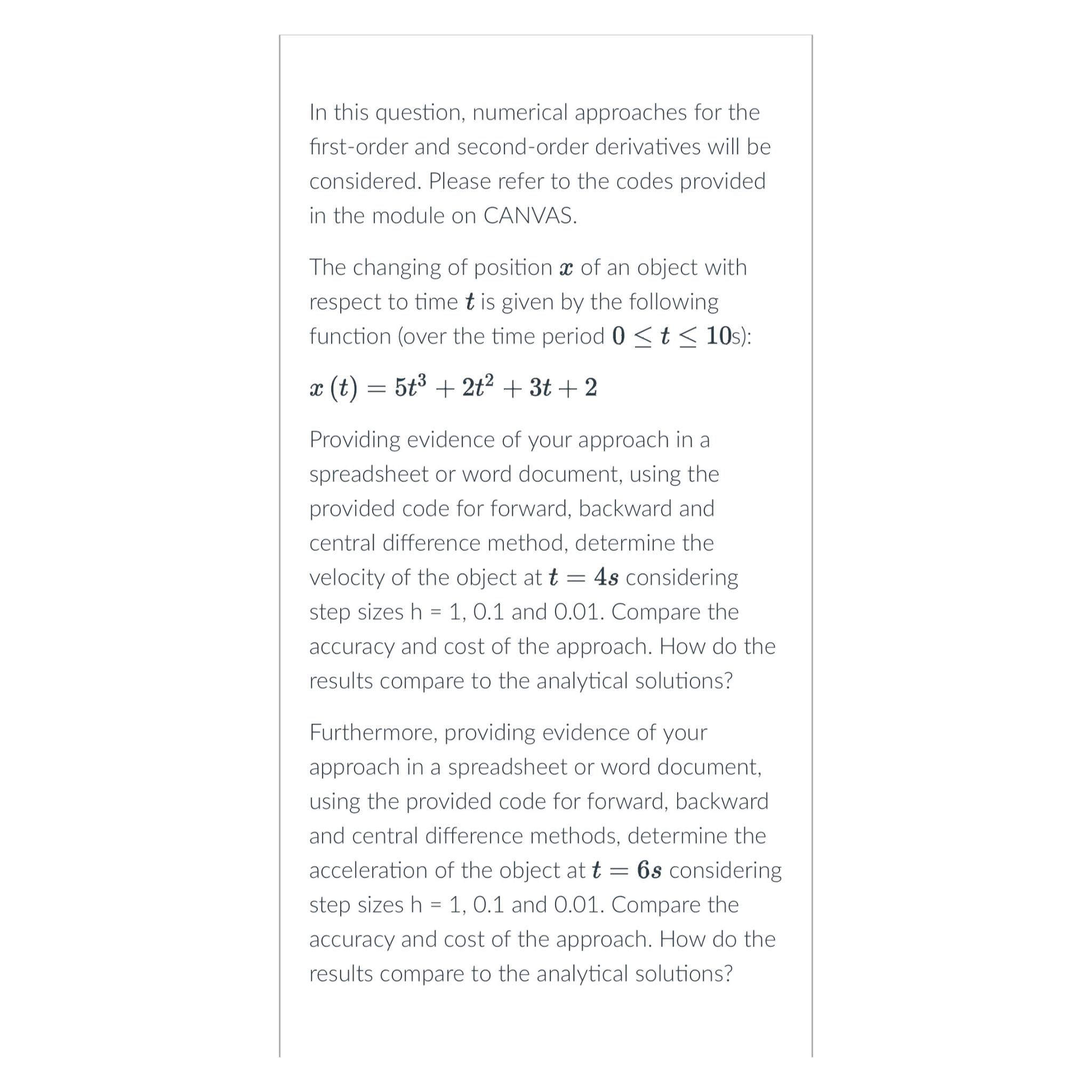  In this question, numerical approaches for the first-order and second-order derivatives