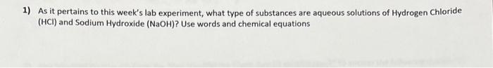  1) As it pertains to this week's lab experiment, what type