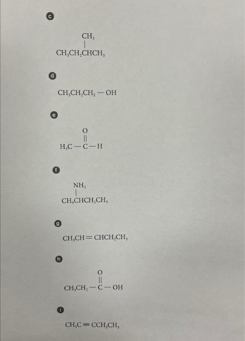 the following: alcohol, aldehyde, alkane, alkene, alkyne, amide, amine, carboxylic acid, ester,