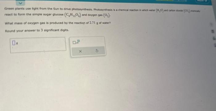 please solve exact answer Green plents use light from the Sun to