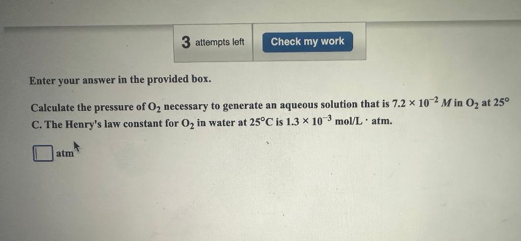 Enter your answer in the provided box. Calculate the pressure of