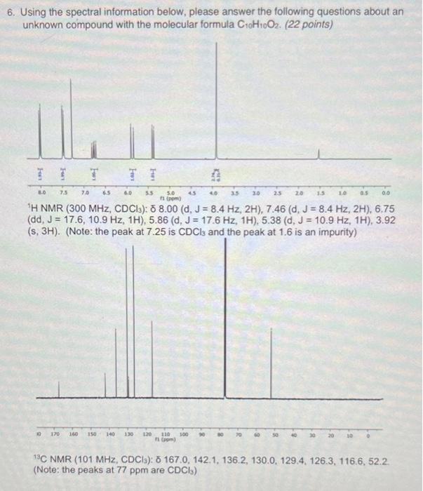  6. Using the spectral information below, please answer the following questions