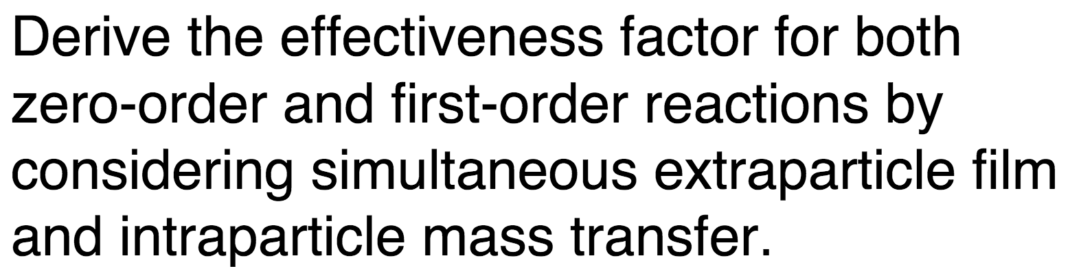 Please answer the derivation using full algebraic steps Derive the effectiveness