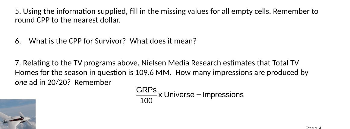  5. Using the information supplied, ll in the missing values for