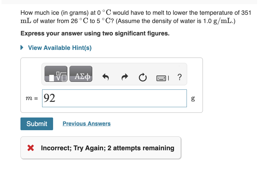  How much ice (in grams) at 0C would have to melt