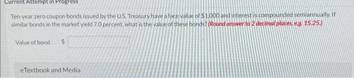  Current Attempt in Progress Ten-year zero coupon bonds issued by the