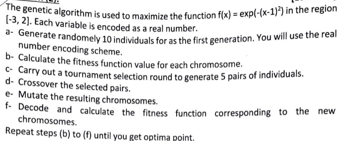 Question (2): [10 Marks]The genetic algorithm is used to maximize the
