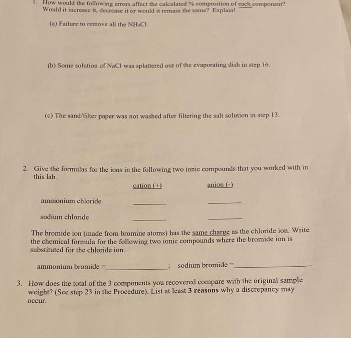 1. how would the following errors affect the calculated % composition of