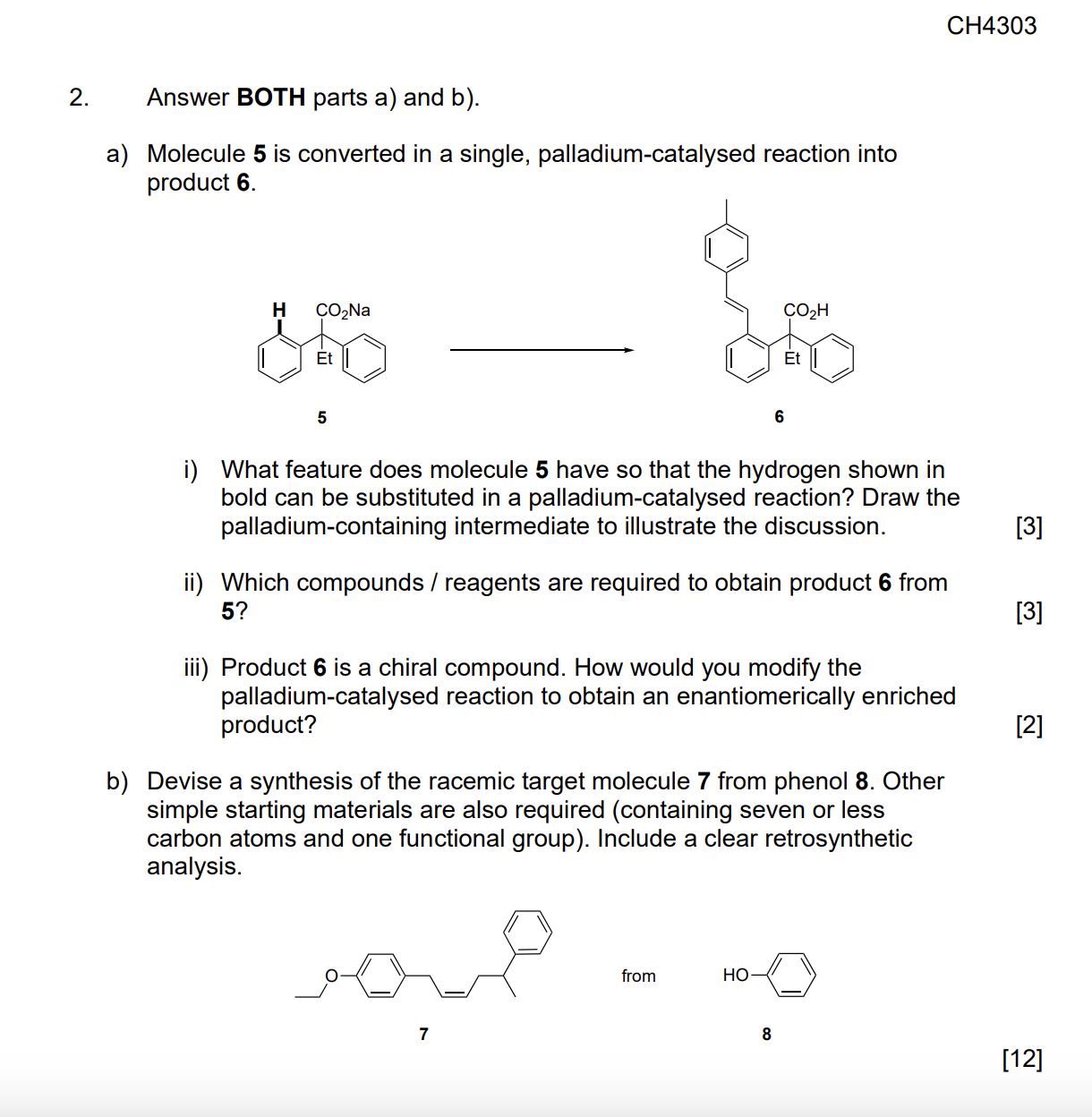  Answer BOTH parts a) and b). a) Molecule 5 is converted