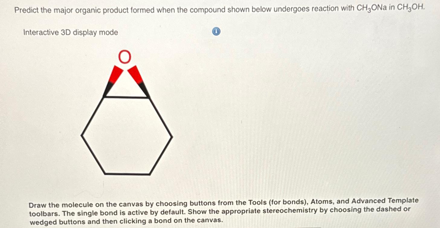  Predict the major organic product formed when the compound shown below
