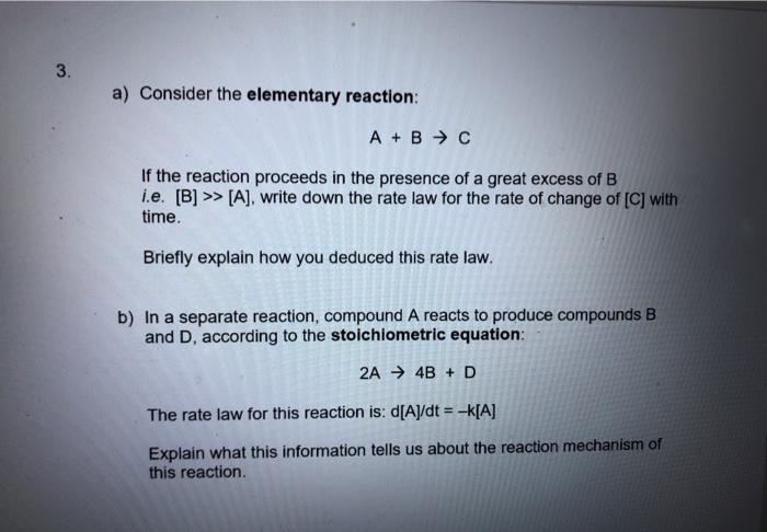  3. a) Consider the elementary reaction: A + B C If