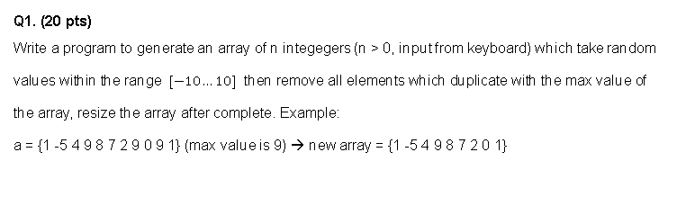 please help me write in C Q1. (20 pts) Write a program