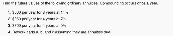 please help asap!!! steps also pls Find the future values of the