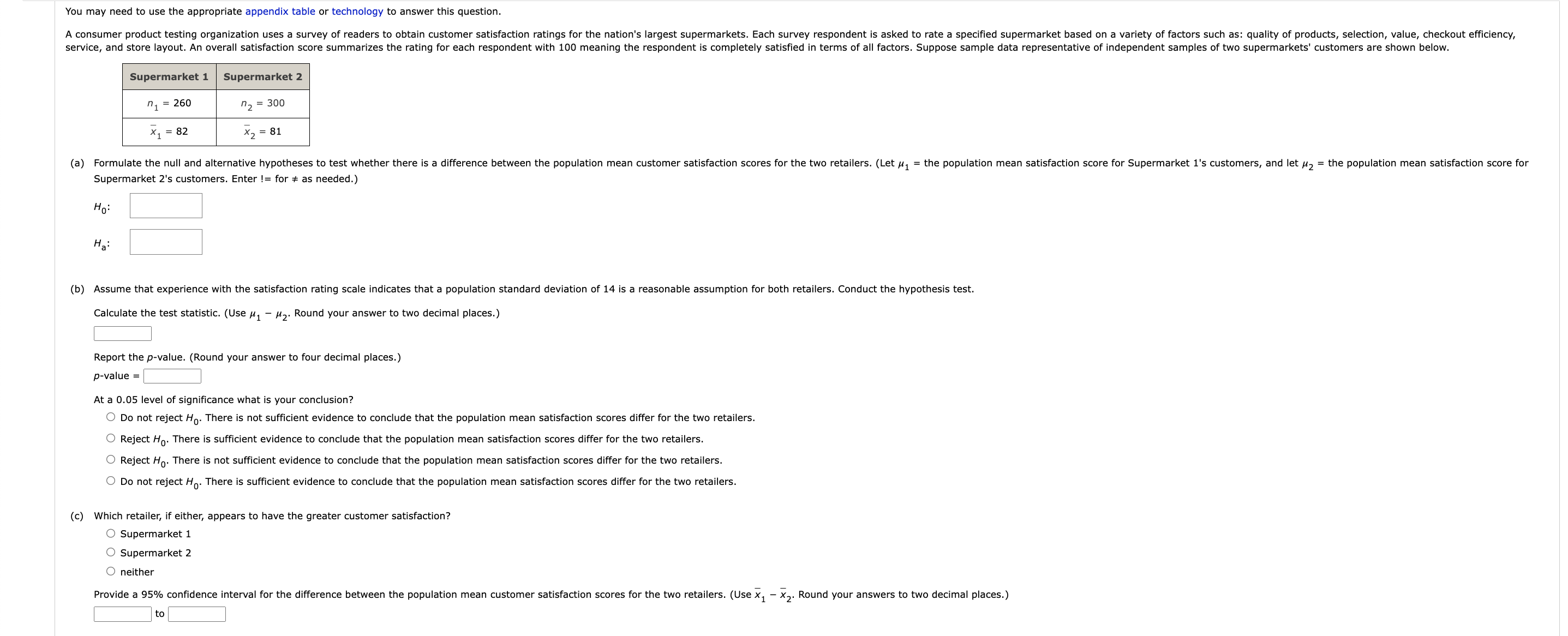 Supermarket 2's customers. Enter != for = as needed.) H0: Ha: