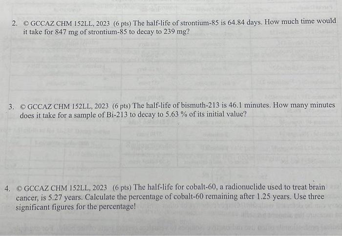 please show work for each question 2. C GCCAZ CHM 152LL, 2023