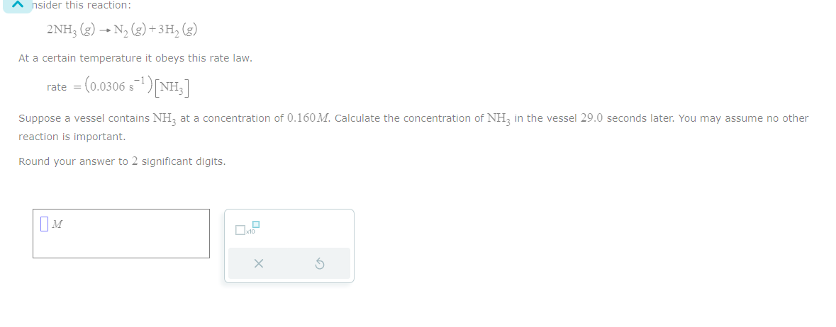  nsider this reaction: 2NH3(g)N2(g)+3H2(g) At a certain temperature it obeys this
