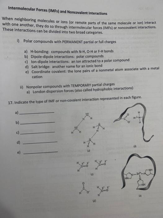  Intermolecular Forces (IMFs) and Noncovalent Interactions When neighboring molecules or ions