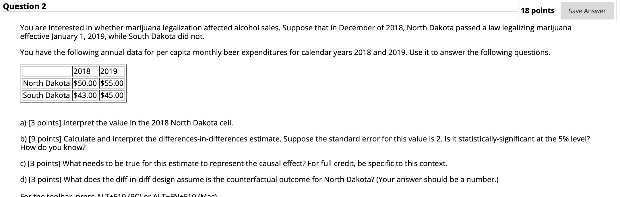 Question 2 18 points Save Answer You are interested in whether