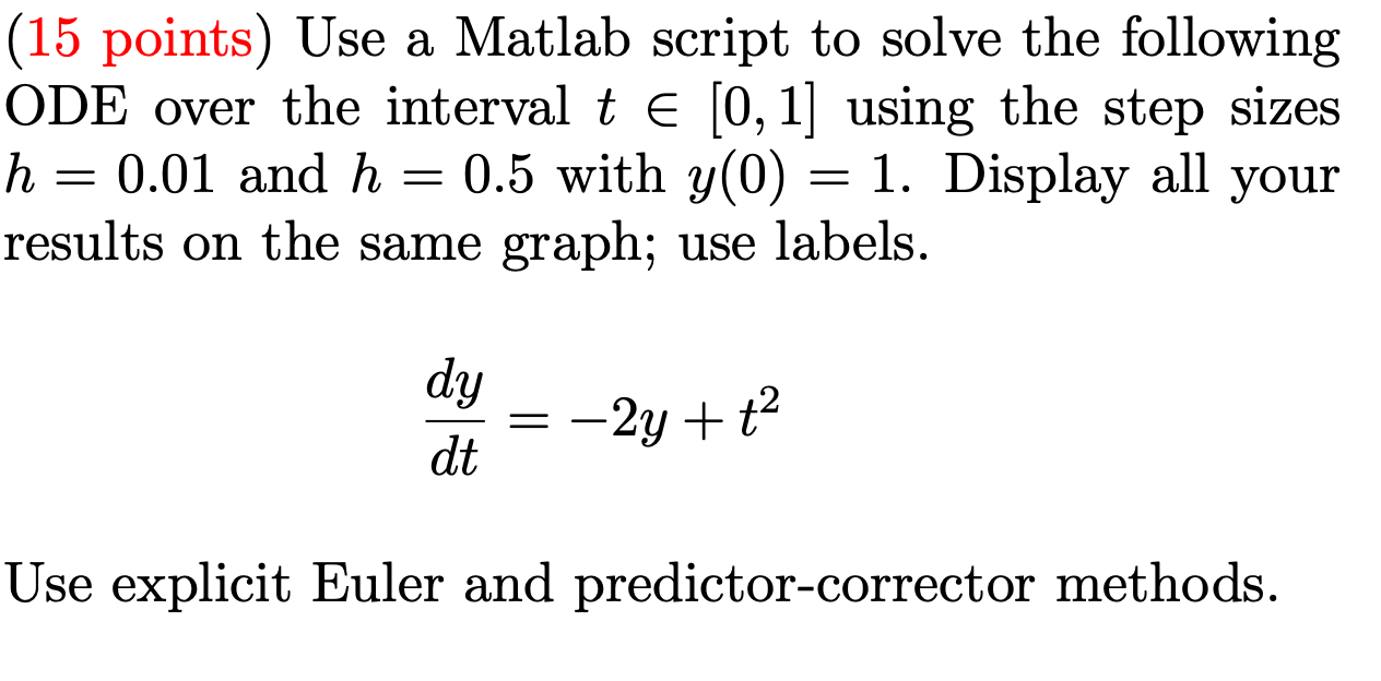 MATLAB code please (15 points) Use a Matlab script to solve the