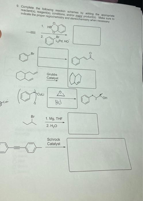  9. Complete the following reaction schemes by adding the appropriate reactant(s),