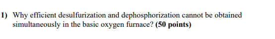 Why efficient desulfurization and dephosphorization cannot be obtained simultaneously in the basic
