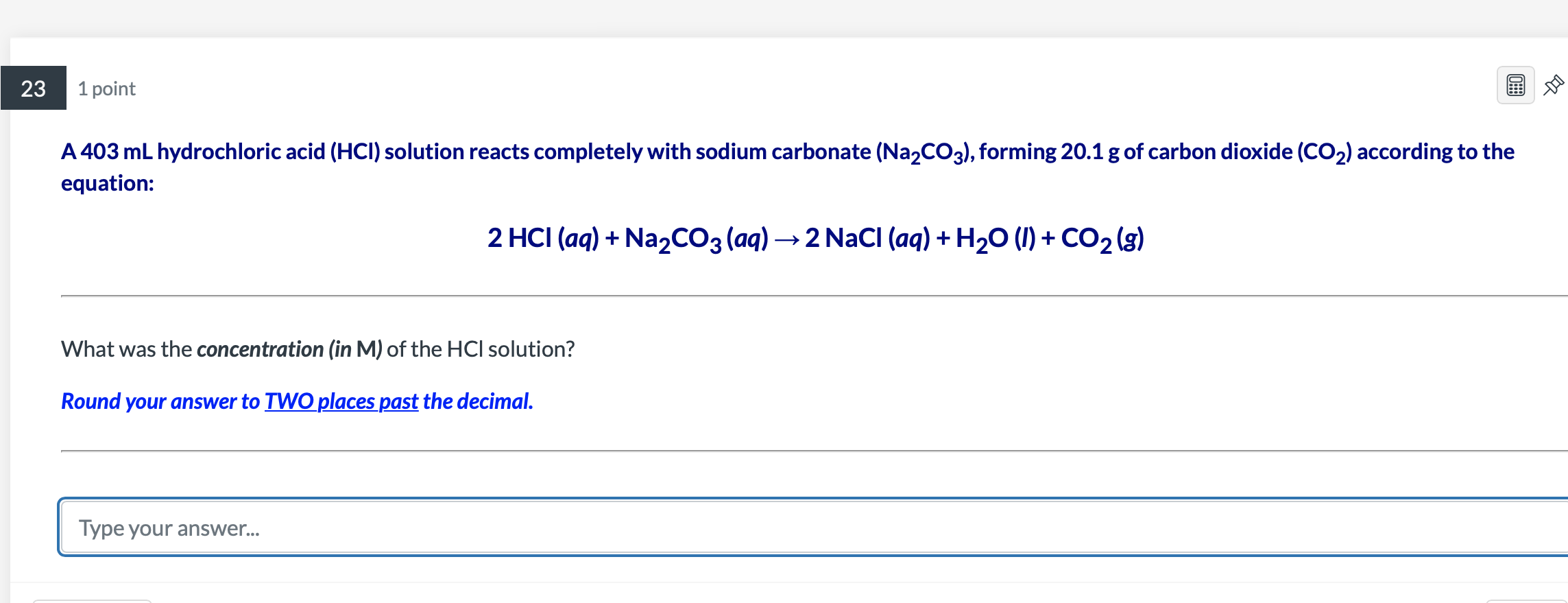 A 403mL hydrochloric acid ( HCl ) solution reacts completely with
