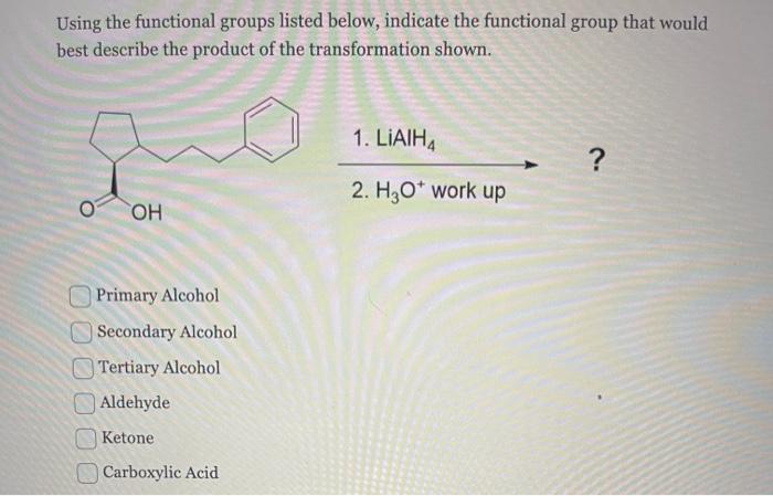 Using the functional groups listed below, indicate the functional group that