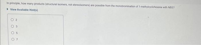  In principle, how many products (structural isomers, not stereoisomers) are possible