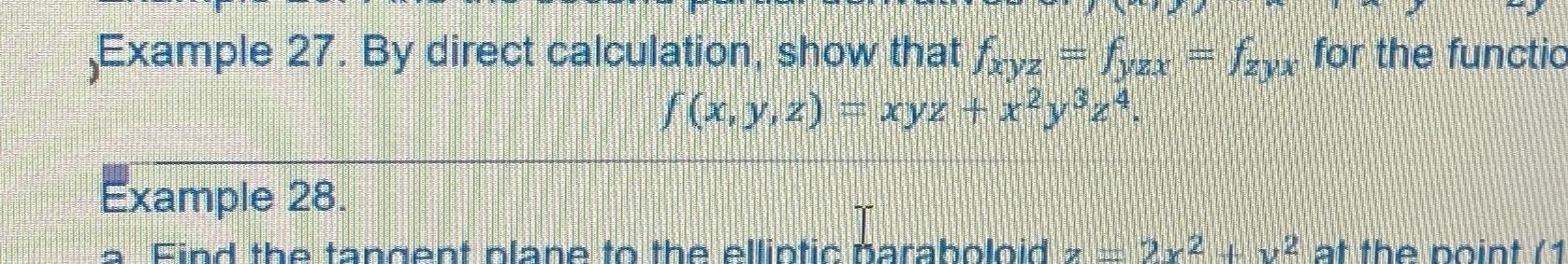  Example 27. By direct calculation, show that fxyz=fyzx=fzyx for the functio