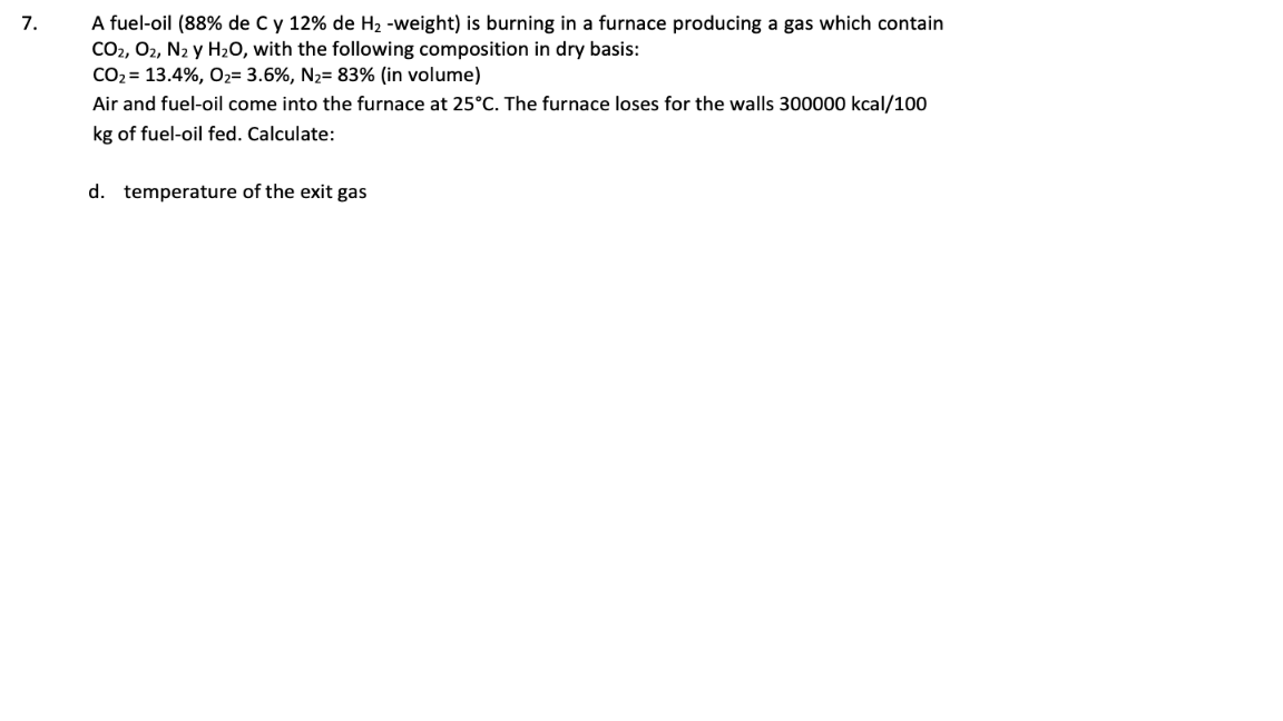  A fuel-oil ( 88% de C y 12% de H2-weight) is