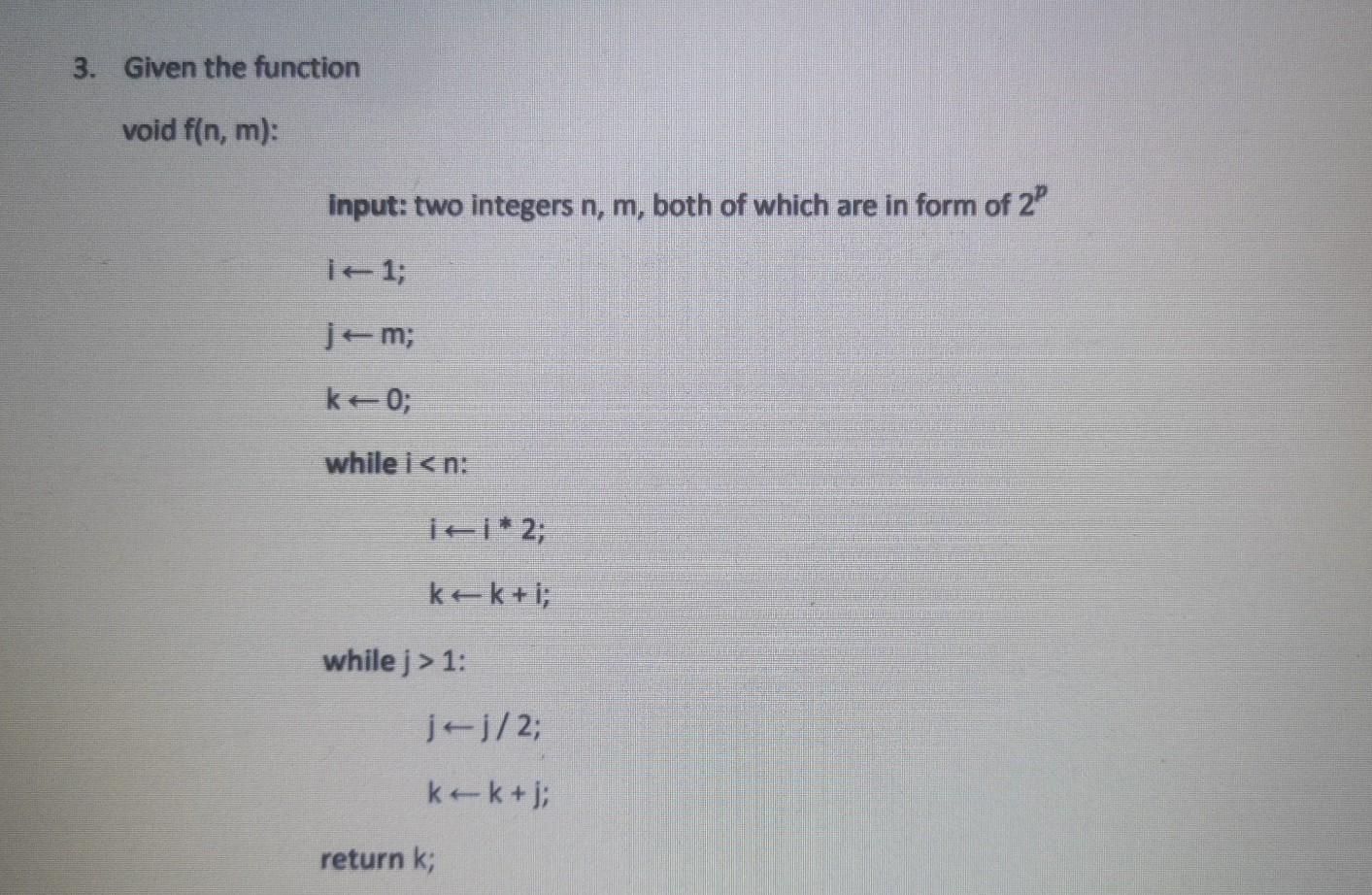  3. Given the function void f{n, m): input: two integers n,