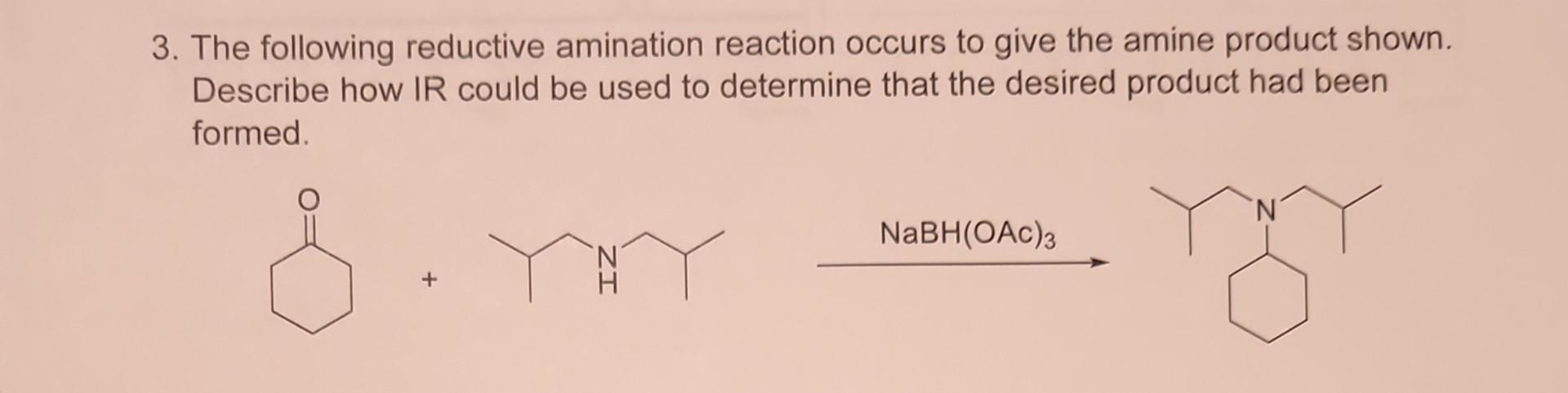 I need help figuring this question out 3. The following reductive