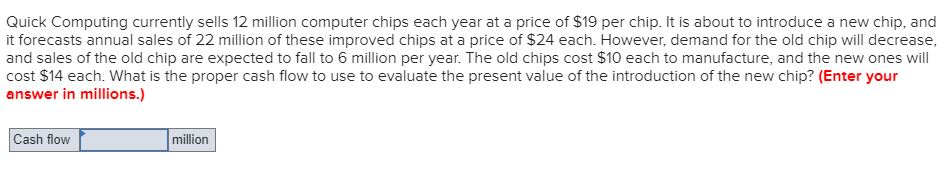  Quick Computing currently sells 12 million computer chips each year at