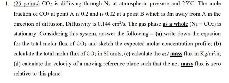 I need help with B! please help 1. (25 points) CO2