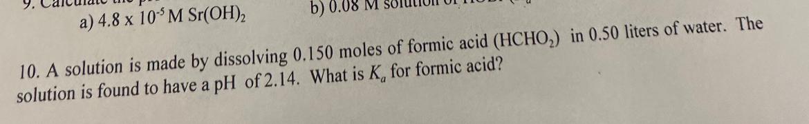 someone please help with this last question: a) 4.8105MSr(OH)2 10. A solution