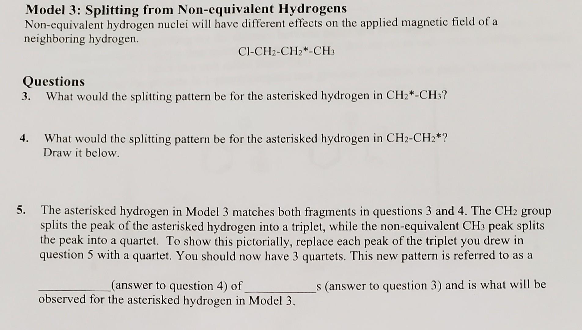 Model 3: Splitting from Non-equivalent Hydrogens Non-equivalent hydrogen nuclei will have