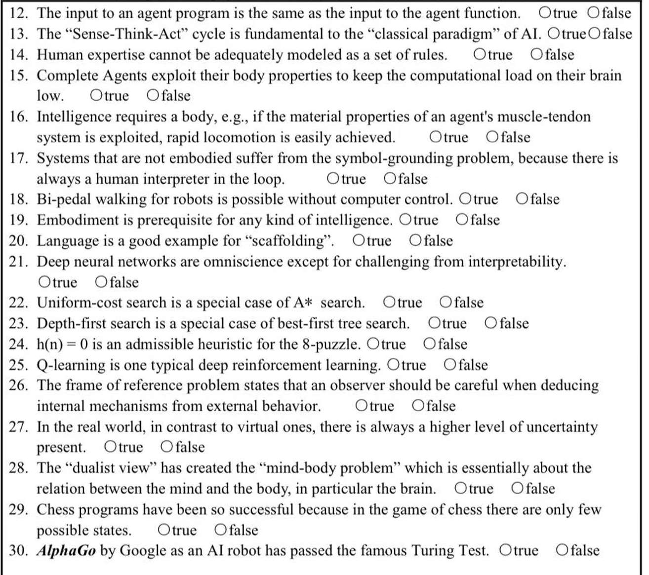  The input to an agent program is the same as the