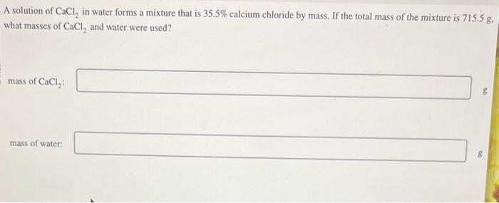  A solution of CaCl2 in water forms a mixture that is