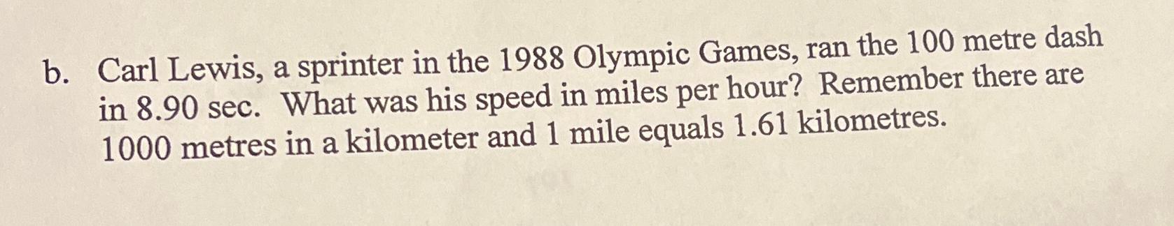  Steps for... b. Carl Lewis, a sprinter in the 1988 Olympic
