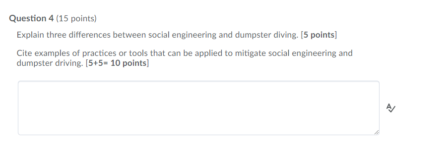  Question 4 (15 points Explain three differences between social engineering and