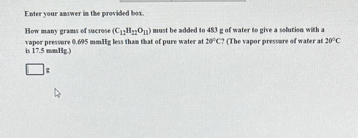  Enter your answer in the provided box. How many grams of
